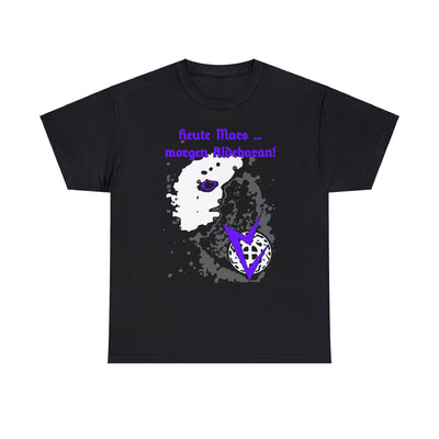 Heute Mars, morgen Aldebaran! - T-Shirt